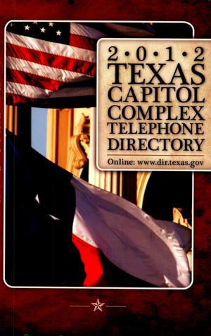 Texas Capitol Complex Telephone Directory, 2012