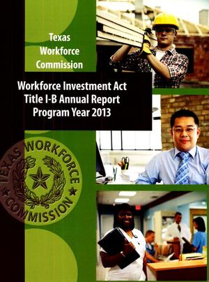 Workforce Investment Act, Title I-B Annual Report, Program Year 2013