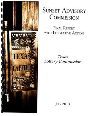 Sunset Commission Final Report With Legislative Action: Texas Lottery Commission
