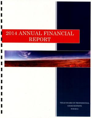Primary view of object titled 'Texas Board of Professional Geoscientists Annual Financial Report: 2014'.