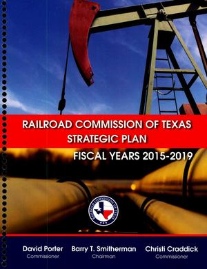 Railroad Commission of Texas Strategic Plan, Fiscal Years 2015-2019