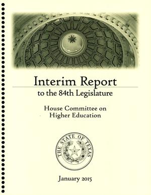 Interim Report to the 84th Texas Legislature: House Committee on Higher Education
