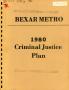 Thumbnail image of item number 1 in: 'Bexar Metropolitan Criminal Justice Plan, 1980'.