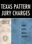 Thumbnail image of item number 1 in: 'Texas Pattern Jury Charges: Business, Consumer, Insurance & Employment'.