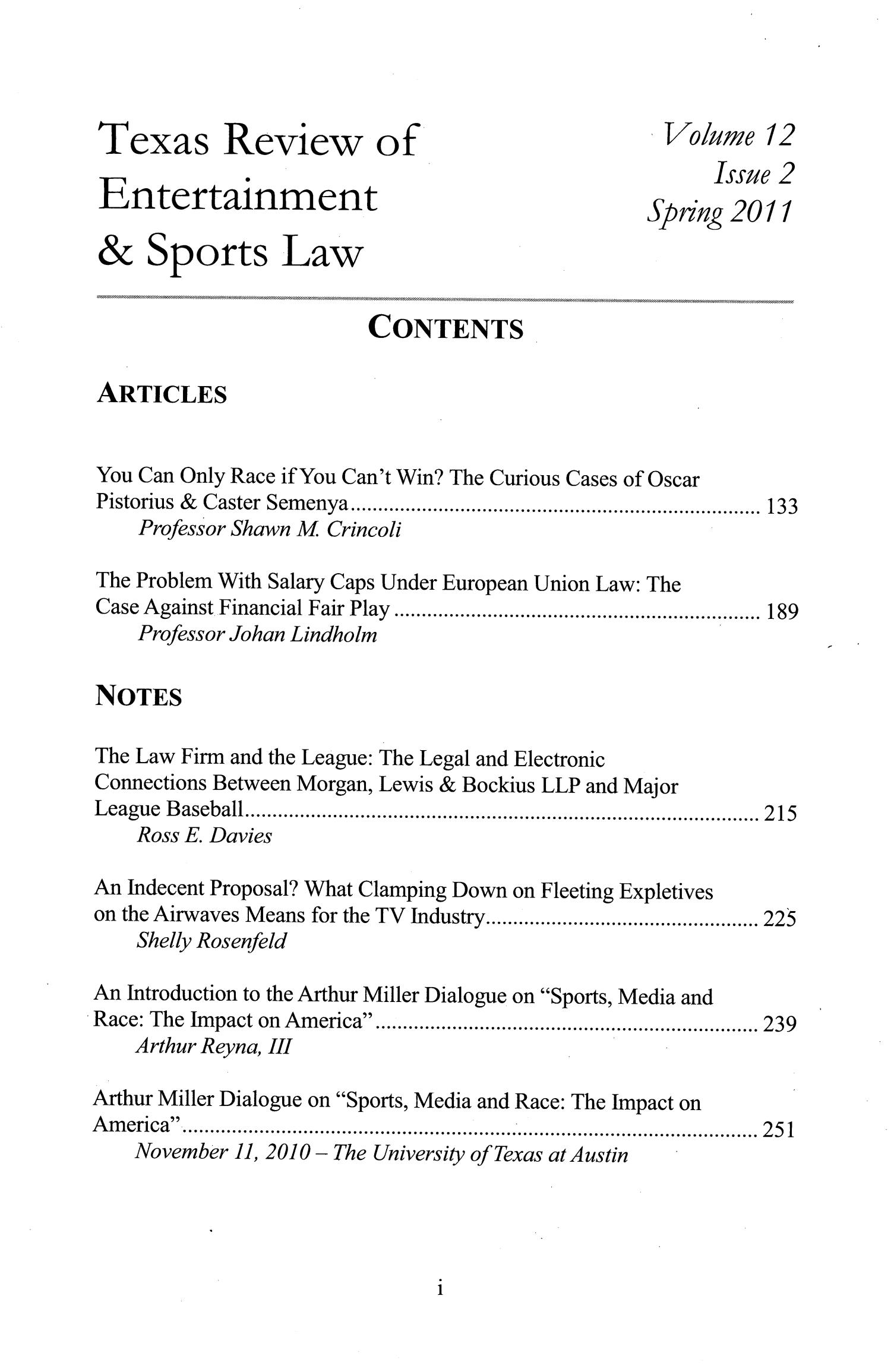 Texas Review of Entertainment & Sports Law, Volume 12, Number 2, Spring 2011
                                                
                                                    I
                                                