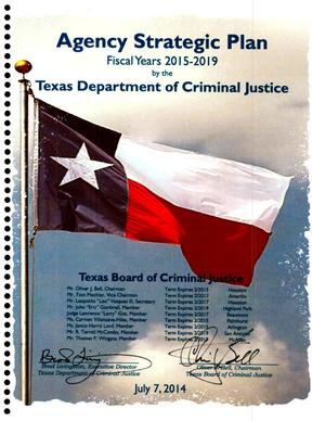 Primary view of object titled 'Texas Department of Criminal Justice Strategic Plan: Fiscal Years 2015-2019'.