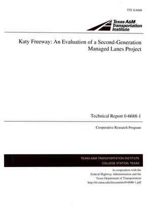 Katy Freeway: An Evaluation of a Second-Generation Managed Lanes Project
