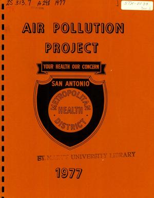 San Antonio Metropolitan Health District Air Pollution Project Annual Report: 1977