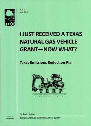I Just Received a Texas Natural Gas Vehicle Grant--Now What?: Texas Emissions Reduction Plan