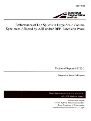 Performance of Lap Splices in Large-Scale Column Specimens Affected by ASR and/or DEF-Extension Phase