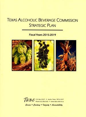 Texas Alcoholic Beverage Commission Strategic Plan: Fiscal Years 2015-2019