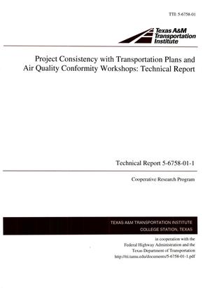Project Consistency with Transportation Plans and Air Quality Conformity Workshops: Technical Report