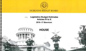 Primary view of object titled 'Texas House Legislative Budget Estimates: 2016-2017 Biennium, Articles 4-10'.