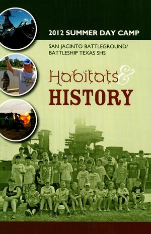Habitats and History, 2012 Summer Day Camp: San Jacinto Battleground/Battleship Texas SHS