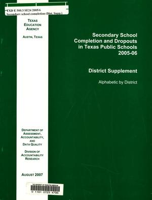 Primary view of object titled 'Secondary School Completion and Dropouts in Texas Public Schools: 2005-2006, District Supplement'.