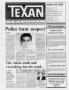 Primary view of The Texan Newspaper (Houston, Tex.), Vol. 36, No. 10, Ed. 1 Wednesday, March 9, 1988