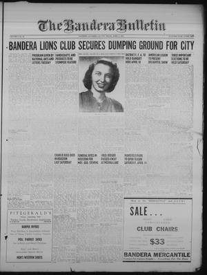 The Bandera Bulletin (Bandera, Tex.), Vol. 6, No. 40, Ed. 1 Friday, April 6, 1951