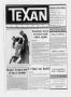 Thumbnail image of item number 1 in: 'The Texan Newspaper (Houston, Tex.), Vol. 36, No. 5, Ed. 1 Wednesday, February 3, 1988'.