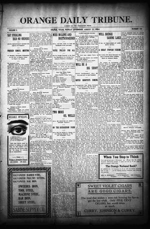 Primary view of object titled 'Orange Daily Tribune. (Orange, Tex.), Vol. 3, No. 318, Ed. 1 Monday, August 22, 1904'.