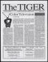 Primary view of The Tiger (San Antonio, Tex.), Vol. 49, No. 3, Ed. 1 Tuesday, April 13, 1999