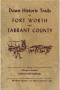 Thumbnail image of item number 1 in: 'Down Historic Trails of Fort Worth and Tarrant County'.