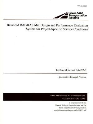 Balanced RAP/RAS Mix Design and Performance Evaluation System for Project-Specific Service Conditions