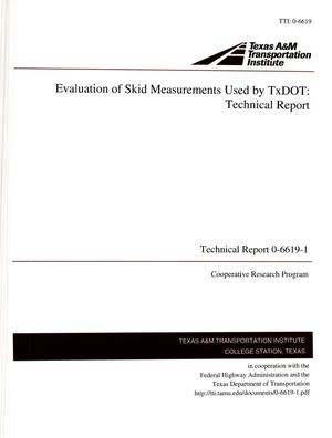 Evaluation of Skid Measurements Used by TxDOT: Technical Report