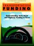 Text: Transportation Funding: Understanding State Road and Highway Funding …