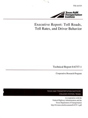 Executive Report: Toll Roads, Toll Rates, and Driver Behavior