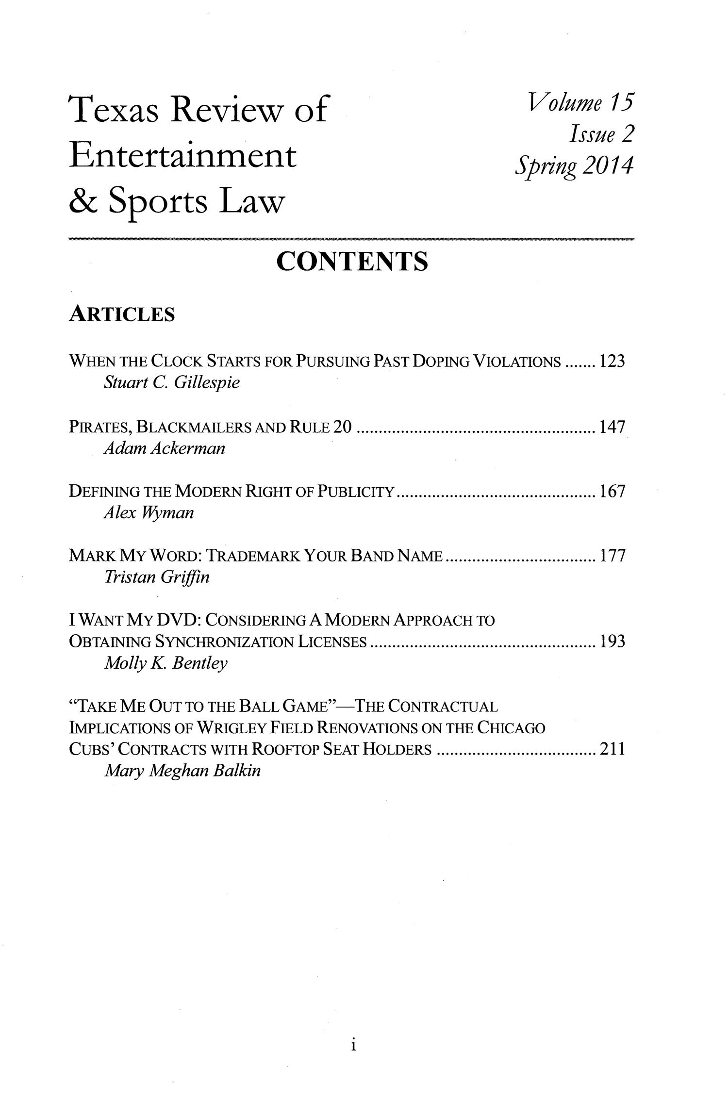 Texas Review of Entertainment & Sports Law, Volume 15, Number 2, Spring 2014
                                                
                                                    I
                                                