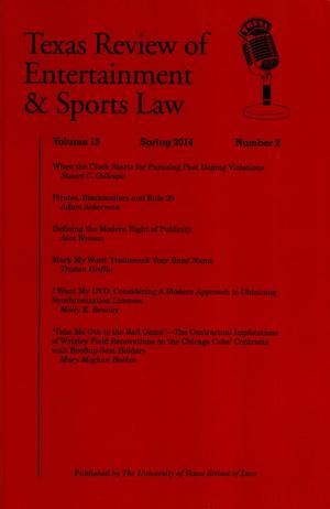 Texas Review of Entertainment & Sports Law, Volume 15, Number 2, Spring 2014
