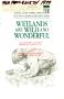 Pamphlet: Wetlands are Wild and Wonderful