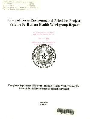 State of Texas Environmental Priorities Project, Volume 3: Human Health Workgroup Report