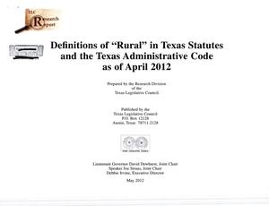 Definitions of "Rural" in Texas Statutes and the Texas Administrative Code as of April 2012