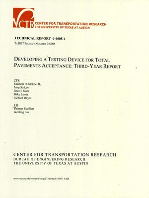 Developing a Testing Device for Total Pavements Acceptance: Third Year Report