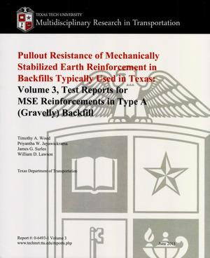 Pullout Resistance of Mechanically Stabilized Earth Reinforcement in Backfills Typically Used in Texas, Volume 3: Test Reports for MSE Reinforcements in Type A (Gravelly) Backfill