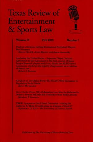Primary view of object titled 'Texas Review of Entertainment & Sports Law, Volume 15, Number 1, Fall 2013'.
