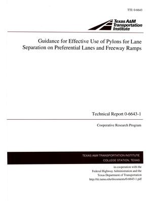 Primary view of object titled 'Guidance for Effective Use of Pylons for Lane Separation on Preferential Lanes and Freeway Ramps'.