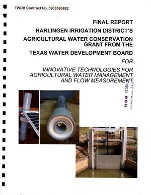 Final Report: Harlingen Irrigation District's Agricultural Water Conservation Grand from the Texas Water Development Board