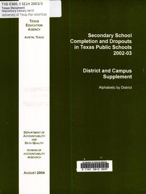 Primary view of object titled 'Secondary School Completion and Dropouts in Texas Public Schools: 2002-2003, District and Campus Supplement'.
