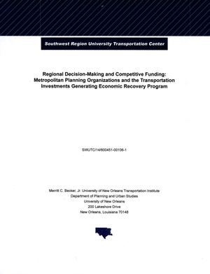 Regional Decision-Making And Competitive Funding: Metropolitan Planning Organizations And The Transportation Investments Generating Economic Recovery Program