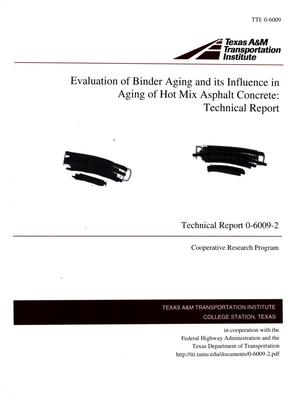 Evaluation of Binder Aging and its Influence in Aging of Hot Mix Asphalt Concrete: Technical Report