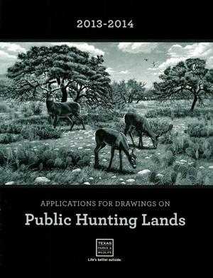 Primary view of object titled 'Special Drawing and Regular Permit Hunting Opportunities on Texas Parks and Wildlife Department Hunting Areas: 2013-2014'.