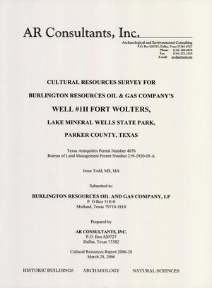Cultural Resources Survey for Burlington Resources Oil and Gas Company's Well #1H Fort Wolters, Lake Mineral Wells State Park, Parker County, Texas