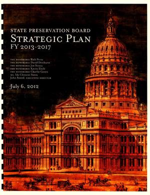 Primary view of object titled 'Texas State Preservation Board Strategic Plan: Fiscal Year 2013-2017'.
