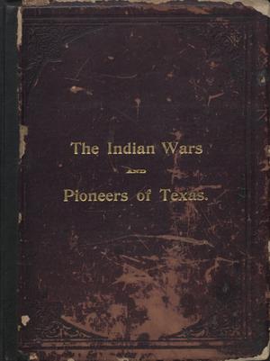 Primary view of object titled 'Indian Wars and Pioneers of Texas'.