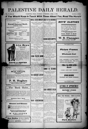 Palestine Daily Herald (Palestine, Tex), Vol. 6, No. 224, Ed. 1, Thursday, April 9, 1908