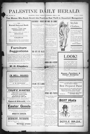 Palestine Daily Herald (Palestine, Tex), Vol. 7, No. 216, Ed. 1, Tuesday, April 6, 1909