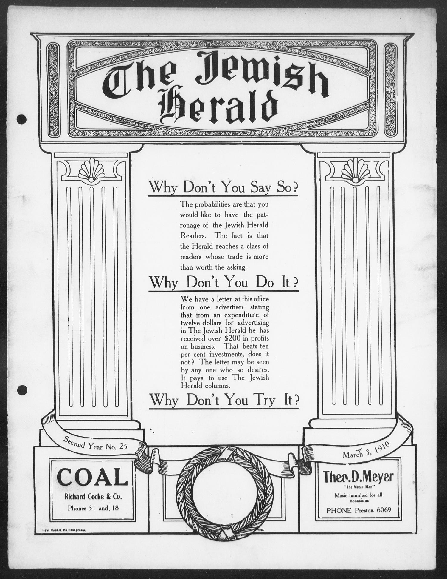 The Jewish Herald (Houston, Tex.), Vol. 2, No. 25, Ed. 1, Thursday, March 3, 1910
                                                
                                                    [Sequence #]: 1 of 12
                                                