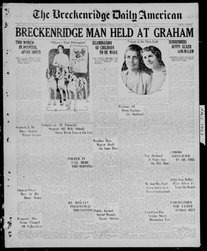 The Breckenridge Daily American (Breckenridge, Tex.), Vol. 8, No. 234, Ed. 1, Friday, April 6, 1928